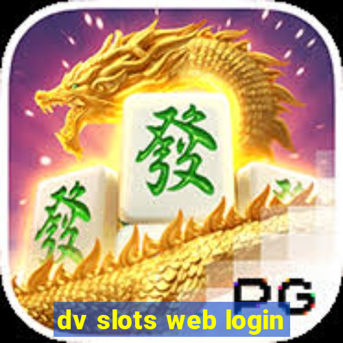 dv slots web login